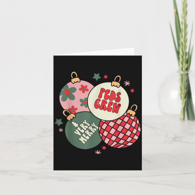Christmas Ornament Peds Crew Pediatric Nurse Xmas  Card (Front)