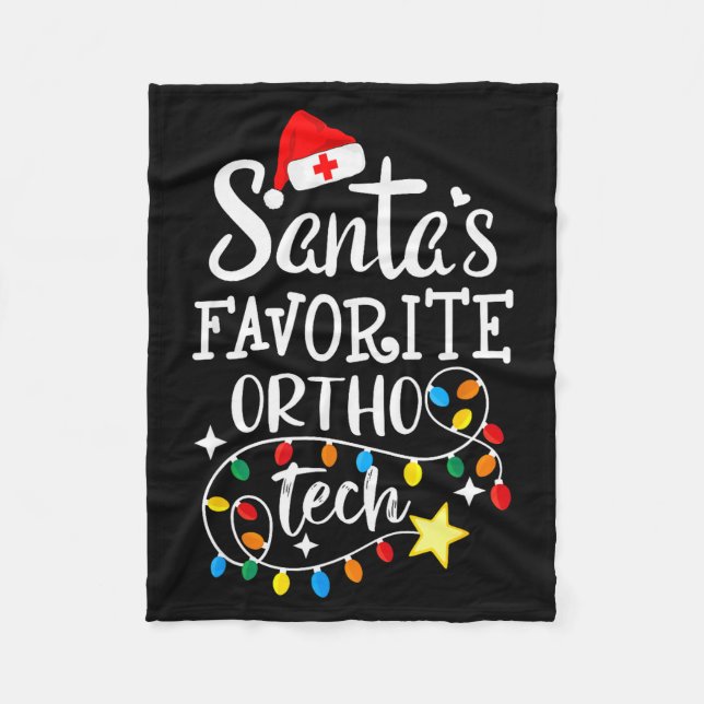 Christmas Orthopedic Technician Santa's Favorite O Fleece Blanket (Front)