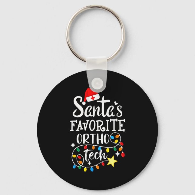 Christmas Orthopedic Technician Santa's Favorite O Key Ring (Front)