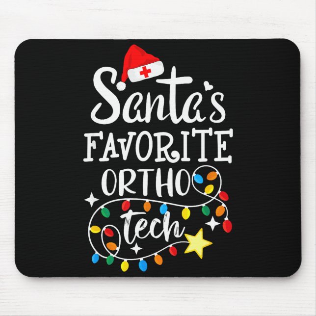 Christmas Orthopedic Technician Santa's Favorite O Mouse Mat (Front)