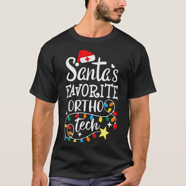 Christmas Orthopedic Technician Santa's Favorite O T-Shirt (Front)