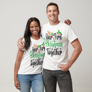 Christmas Our 1st Christmas Together T-Shirts