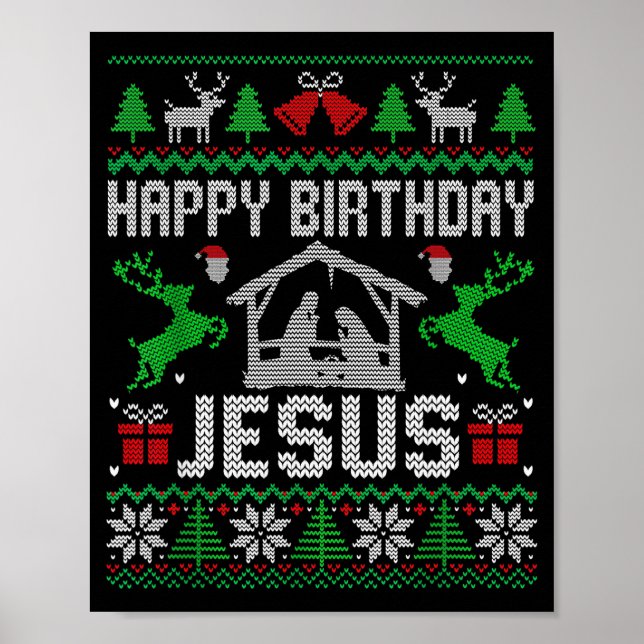 Christmas Outfit Happy Birthday Jesus Holiday Ugly Poster (Front)