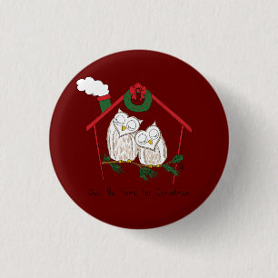 Christmas Owl Be Home Cute 3 Cm Round Badge