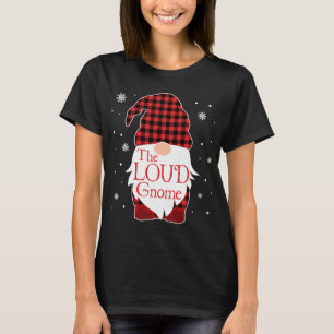 Christmas Pajama Family Gift Loud Gnome Buffalo Pl T-Shirt
