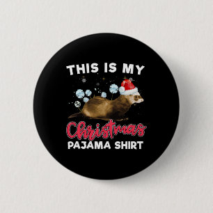 Christmas Pajama Santa Ferret Lover 6 Cm Round Badge
