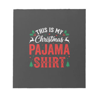 Christmas Pajama Shirt Funny Holiday Notepad