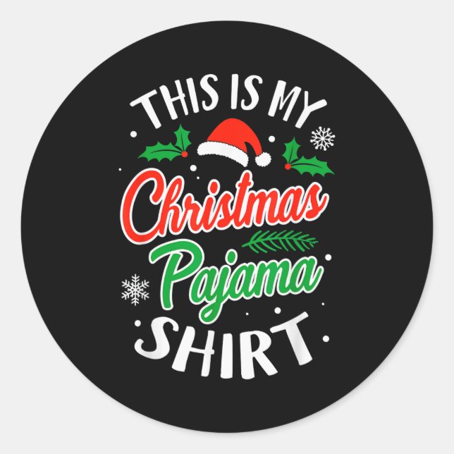 Christmas Pajama This Is My Christmas Pajama Xmas  Classic Round Sticker (Front)