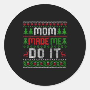 Christmas Pajamas Family Matching - Mom Made Me Do Classic Round Sticker