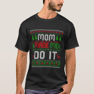 Christmas Pajamas Family Matching - Mom Made Me Do T-Shirt