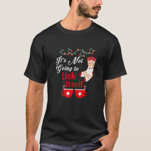 Christmas pajamas It's Not Going to Lick Itself Ad T-Shirt