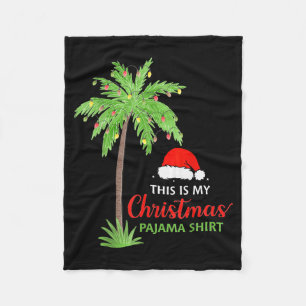 Christmas Palm Tree This Is My Christmas Pajama Xm Fleece Blanket