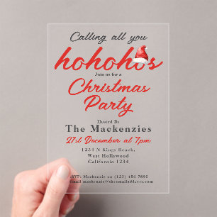 Christmas Party Calling All You Ho Ho Hos Acrylic Invitations