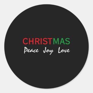Christmas Peace Joy Love Tygraphy T Shirt  Classic Round Sticker