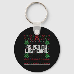 Christmas Per My Last Email Sarcastic Ugly Office Key Ring