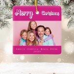 Christmas pink photo names modern white ceramic ornament<br><div class="desc">White text: Merry Christmas,  written with a trendy style script. Personalise and use your own photo and names. A hot pink background.</div>