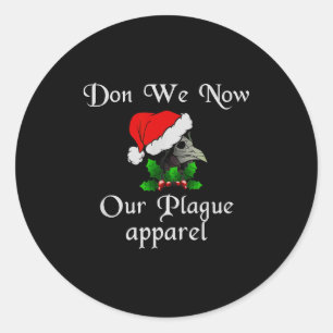 Christmas Plague Doctor Mask Don We Now Our Plague Classic Round Sticker