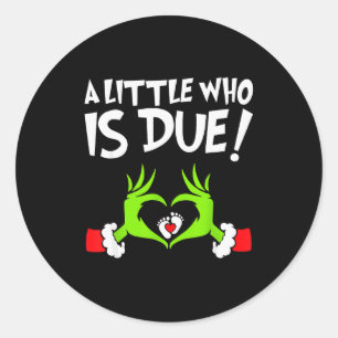 Christmas Pregnancy Shirt A Little Who Is Due  Classic Round Sticker