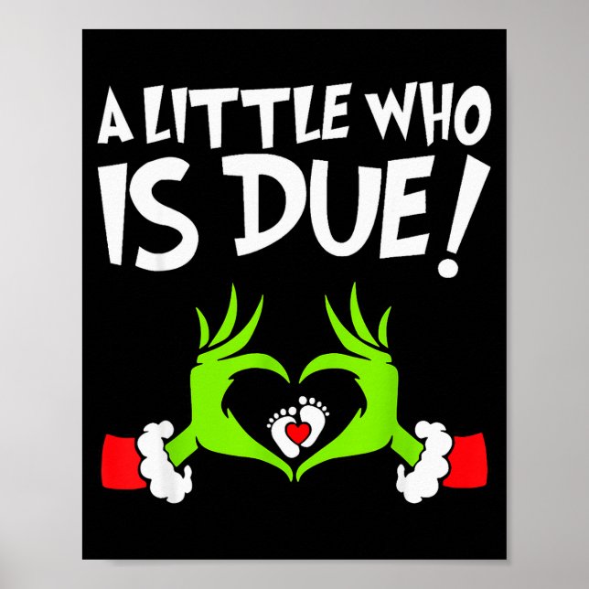 Christmas Pregnancy Shirt A Little Who Is Due  Poster (Front)