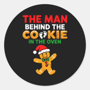 Christmas Pregnancy The Man Behind The Cookie In T Classic Round Sticker