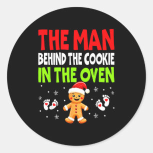 Christmas Pregnancy The Man Behind The Cookie In T Classic Round Sticker