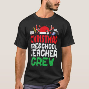 Christmas Preschool Teacher Crew Xmas Wonderful Pr T-Shirt