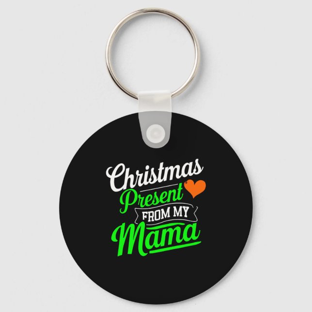 Christmas Present From My Mama Digital Art T Shirt Key Ring (Front)