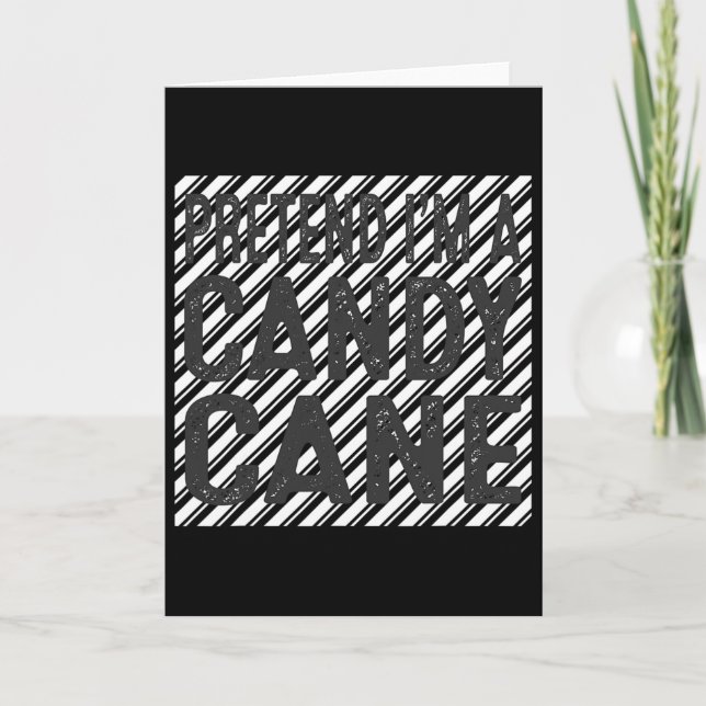 Christmas Pretend I'm A Candy Cane Funny Ugly Chri Card (Front)