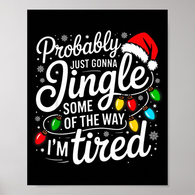 Christmas Probably Gonna Jingle Some Of The Way I' Poster (Front)