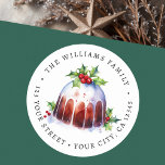 Christmas pudding watercolor return address classic round sticker<br><div class="desc">Return address rubber label featuring a beautiful watercolor painting of a Christmas pudding,  and your name and address above and below.</div>
