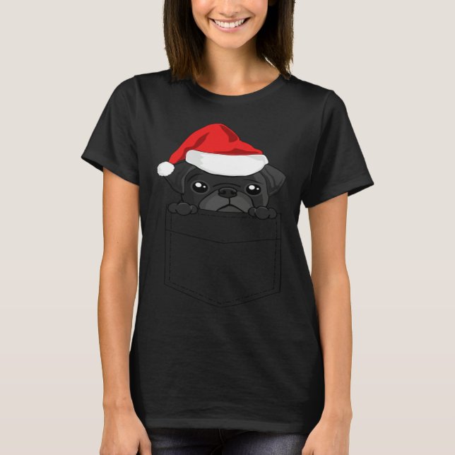 Christmas Pug Dog In Your Pocket T-Shirt (Front)