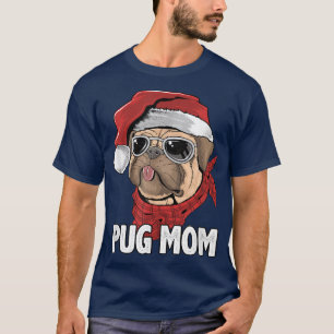 Christmas Pug Mom Funny Santa Dog Lovers Xmas Merr T-Shirt