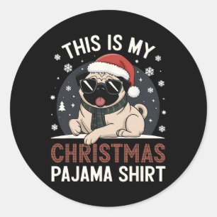 Christmas Pug This Is My Christmas Pajama Xmas Gif Classic Round Sticker