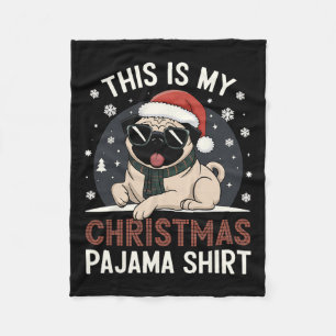 Christmas Pug This Is My Christmas Pajama Xmas Gif Fleece Blanket
