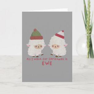 Christmas Pun: All I Want for Christmas is Ewe Card