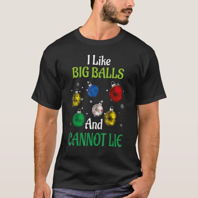   Christmas pyjamas I Like Big Balls And Cannot Li T-Shirt (Front)