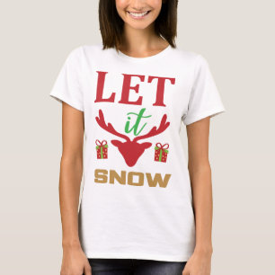 Christmas Quote Design Let It Snow T-Shirt