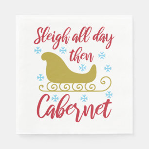 Christmas Quote Typography - Sleigh and Cabernet Napkin
