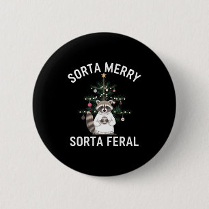 Christmas Raccoon Sorta Merry Sorta Feral Xmas 6 Cm Round Badge