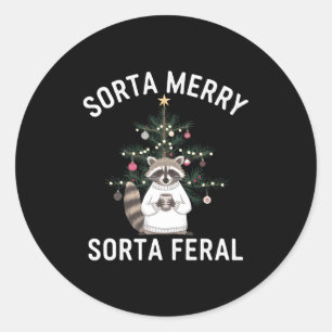 Christmas Raccoon Sorta Merry Sorta Feral Xmas  Classic Round Sticker