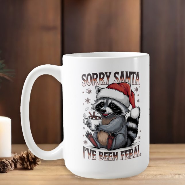 Christmas Racoon I've Been Feral Gag Gift Coffee Mug (Funny "Sorry Santa, I've been feral," raccoon Christmas mug)