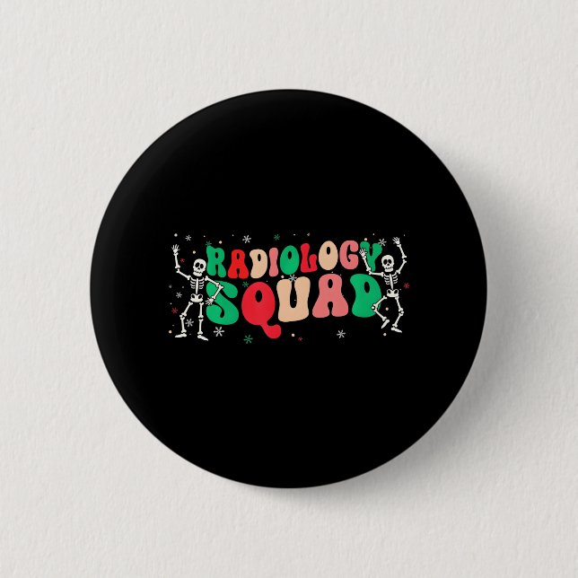 Christmas Radiology Squad Rad Tech Xmas Skeleton 6 Cm Round Badge (Front)