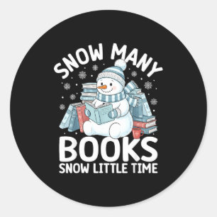 Christmas Reading Snowman So Many Books Men Women  Classic Round Sticker