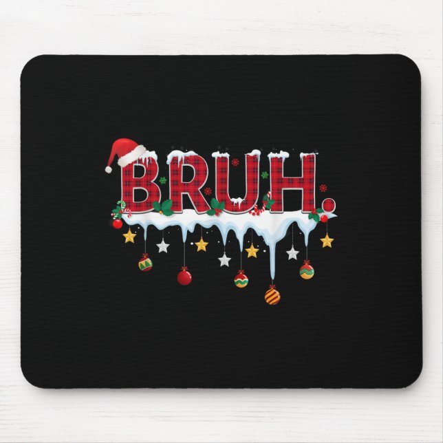 Christmas Red Plaid Bruh Funny Teens Boys Kids Xma Mouse Mat (Front)