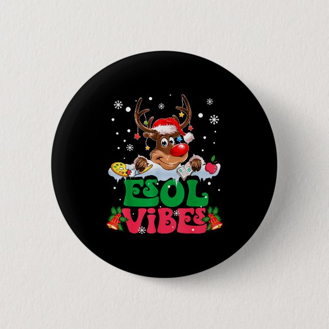 Christmas Reindeer Santa Esol Vibes Funny Teacher  6 Cm Round Badge (Front)