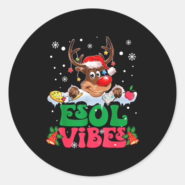 Christmas Reindeer Santa Esol Vibes Funny Teacher  Classic Round Sticker (Front)