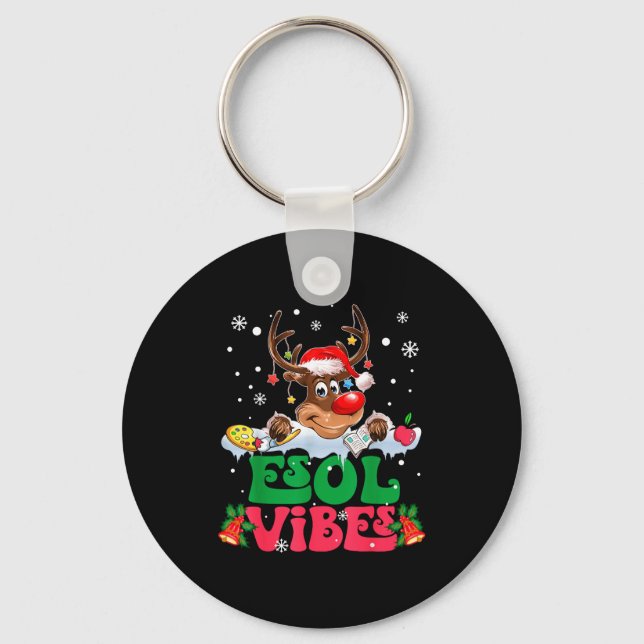 Christmas Reindeer Santa Esol Vibes Funny Teacher  Key Ring (Front)
