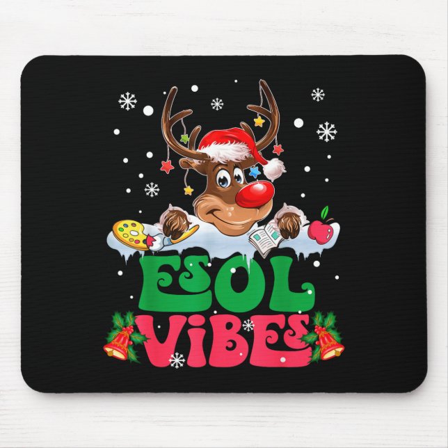 Christmas Reindeer Santa Esol Vibes Funny Teacher  Mouse Mat (Front)