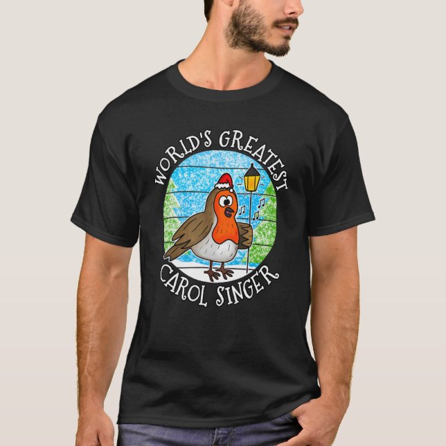 Christmas Robin World's Greatest Carol Singer Musi T-Shirt (Front)