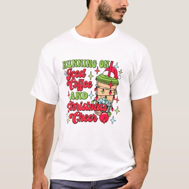 Christmas Running On Iced Coffee  T-Shirt (Front)